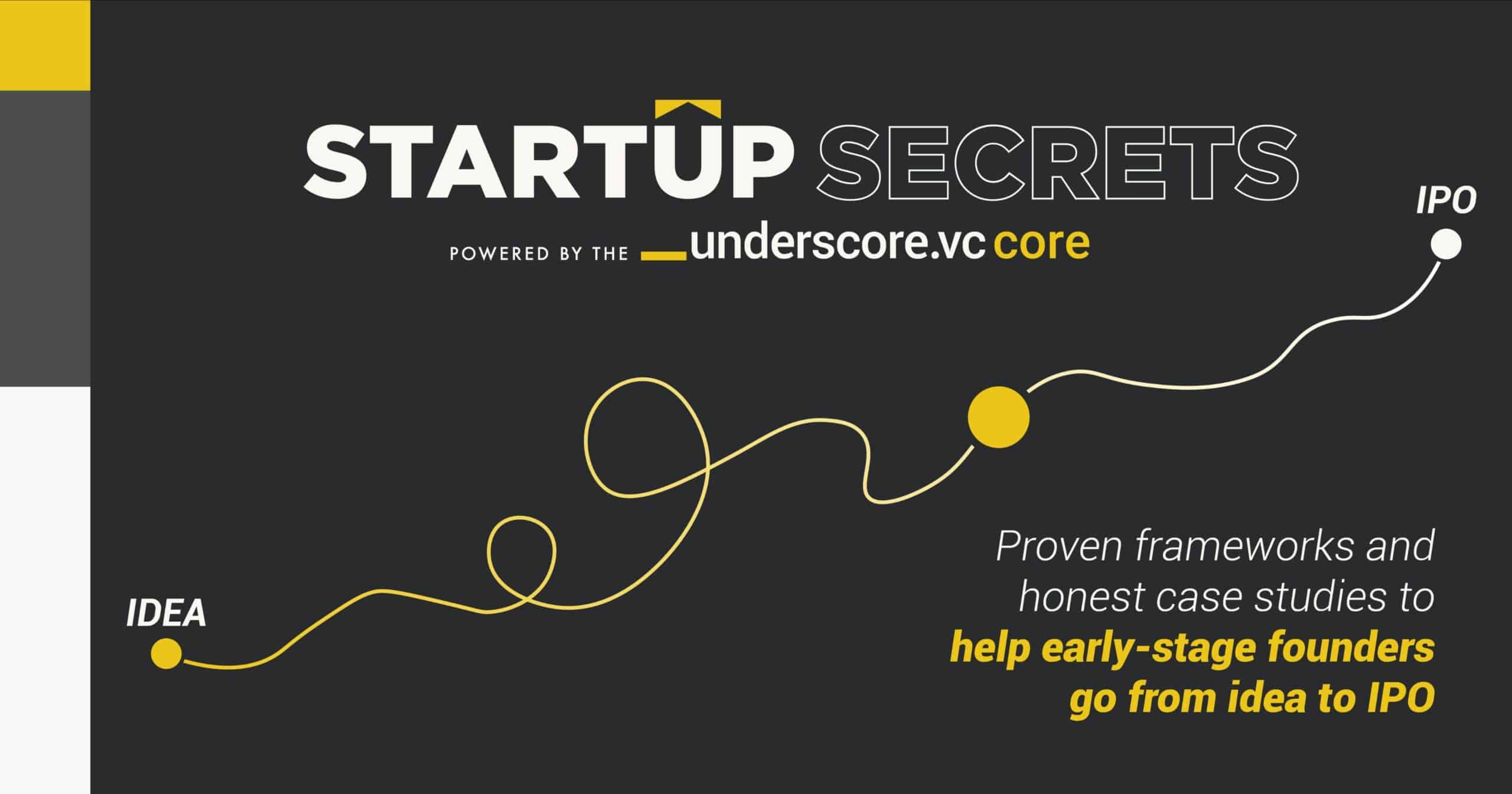 Underscore VC  Startup Secrets 