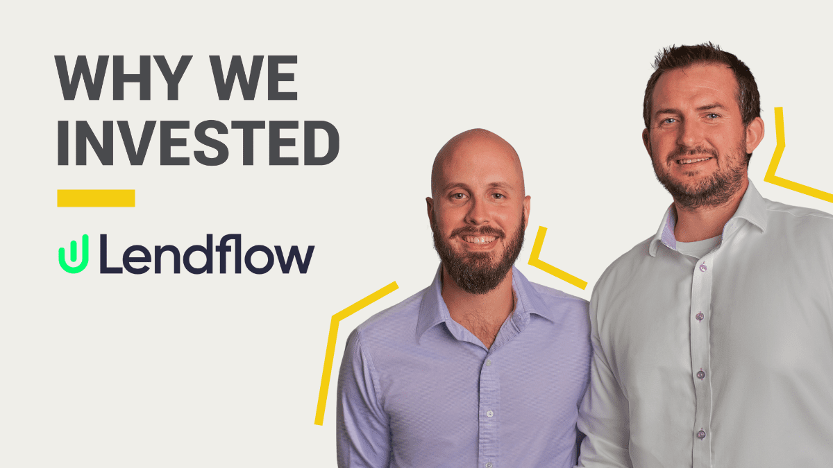 Why We Invested: Lendflow