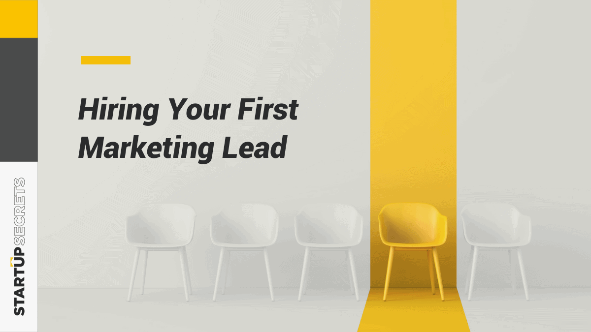 How to Hire Your First Marketing Lead