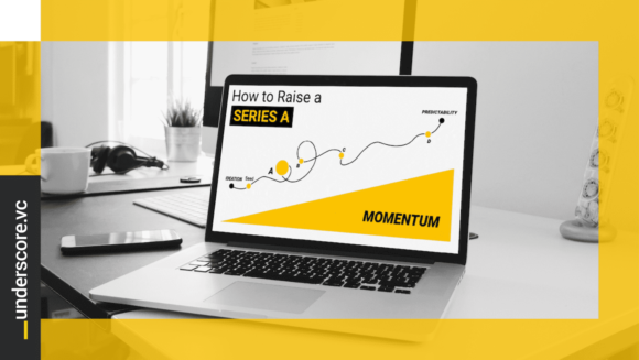 Raising a Series A: How to Streamline Your Process & Attract Strong Investor Interest