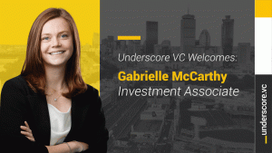 Gabrielle McCarthy | Senior Investment Associate | Underscore VC